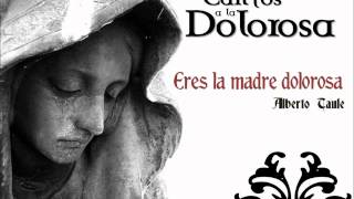 Eres la madre dolorosa [upl. by Dudley]