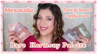 MESAUDA BARE HARMONY PALETTE  Tutti gli swatch e applicazione [upl. by Rutan721]