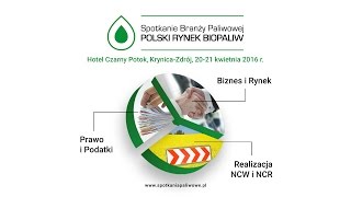 IX Spotkanie Branży Paliwowej  Polski Rynek Biopaliw [upl. by Ahseuqal]