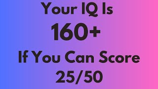 Think Youre a Genius Take the Ultimate IQ Challenge [upl. by Nakashima717]