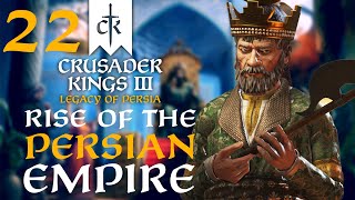 THE FUTURE FLAME OF PERSIA Crusader Kings 3  Legacy of Persia Campaign 22 [upl. by Noelc]