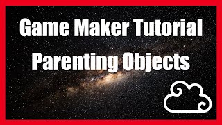 Parenting Objects inside The Sandbox Game Maker v614 [upl. by Herby]