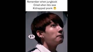 Remember when jungkook cried on bts kidnapping prank😢😢 [upl. by Donela416]