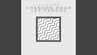 Chanson pour les Perdus [upl. by Tsiuqram]