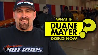 What is Duane Mayer of “American Hot Rod” doing now [upl. by Maurey225]