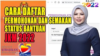 Cara Daftar Permohonan dan Semakan Status Bantuan JKM 2022 [upl. by Newberry]