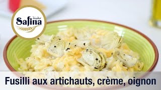 Safina recette  « Fusilli aux artichauts crème oignon » [upl. by Nassir]