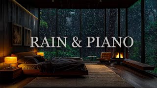 Soothing Deep Sleep Fall Asleep Quickly to Rain Fireplace and Piano Treats Anxiety Disorders [upl. by Yatnoj]