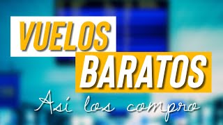 ¿CÓMO CONSEGUIR VUELOS BARATOS ✅ Mi secreto [upl. by Granlund]