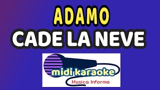 Adamo  CADE LA NEVE  karaoke [upl. by Gnoud]