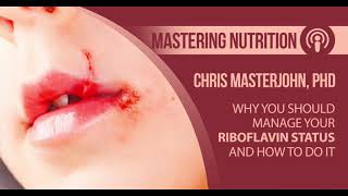 Why You Should Manage Your Riboflavin Status and How to Do It  Mastering Nutrition 58 [upl. by Ronald]