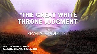 quotThe Great White Throne Judgmentquot Revelation 201115 [upl. by Mehta]