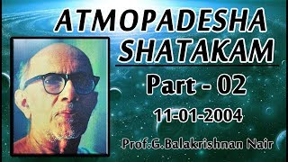 Aathmopadesha Shatakam  part 2 by Brahmashree Prof Balakrishnan Nair [upl. by Yatnwahs]