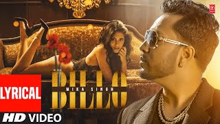 Billo Video Song with lyrics  Mika Singh  New Punjabi Songs 2022  Latest Punjabi Songs 2022 [upl. by Nivlen]