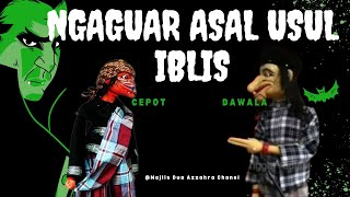 NGAGUAR ASAL USUL IBLISWayang golek Cepot amp Dawala [upl. by Acenahs246]