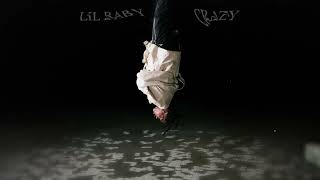 Lil Baby  Crazy Official Visualizer [upl. by Tareyn]