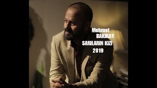 MEHMET BAKIRAY quot SARLARIN KIZI quotKLİP 2019 [upl. by Lamphere]