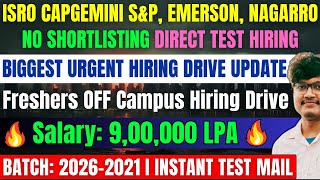 ISRO SampP Capgemini Emerson Nagarro Biggest Hirings OFF Campus Drive For 2026 2025 2024 2023 Batch [upl. by Maleeny]