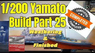 1200 Yamato Battleship FINAL PART 25 Monochrome モノクローム 1200 大和 quot Weathering amp Finished Build quot [upl. by Egrog277]