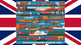 Incoterms 2020 English test 2 incoterms2020 incoterms [upl. by Edialeda]