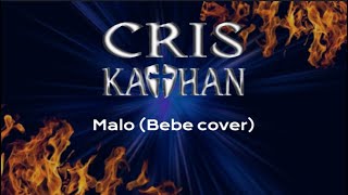 Malo Bebe cover by Cris Kathan [upl. by Etteniotna]