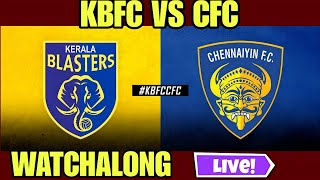 kerala blasters vs chennaiyin fc isl match watchalong [upl. by Letney]