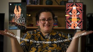 Recap di Settembre 🐿️ Audiolibri Serie TV  libri in uscita a Ottobre 🍁 [upl. by Rybma620]