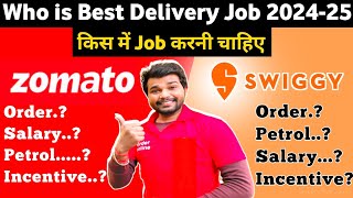 Zomato Vs Swiggy Delivery Job  who is best delivery job in 202425 [upl. by Raynold813]