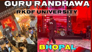 Guru randhawa Bhopal  RKDF University Bhopal [upl. by Lrigybab]