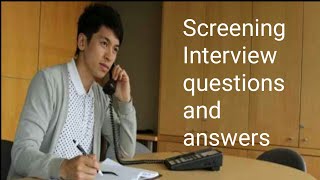 Screening interview questions and answers [upl. by Sair]