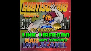 Mix CD Equipe Curtisom Rio Vol 05  100 Mais Implacável 2001 By RANIELE DJ [upl. by Eyks]