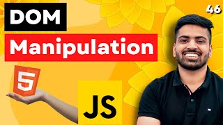 DOM Manipulation in Javascript Explained  Javascript Dom Manipulation  Web Development Course 46 [upl. by Sundberg]