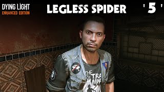 Dying Light  Side Quest  LEGLESS SPIDER [upl. by Naujled713]