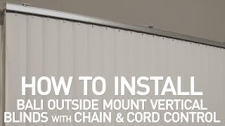 How to Install Bali® Vertical Blinds with Chain and Cord Control  Outside Mount [upl. by Hadihahs]