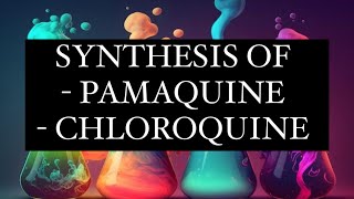 Synthesis of pamaquine and chloroquine [upl. by Geoffrey]