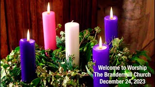 The Brandermill Church  4th Sunday of Advent  December 24 2023 [upl. by Lananna]