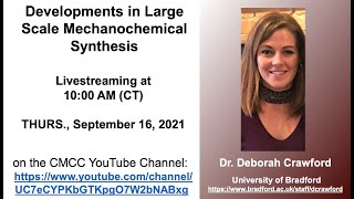 Dr Deborah Crawford  Developments in Large Scale Mechanochemical Synthesis [upl. by Hallette729]