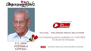 Funeral Ceremony Live  K C JOHN KOZHIMALA KAPPADU [upl. by Nerrawed]