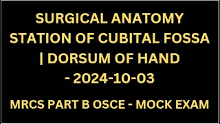 SURGICAL ANATOMY STATION OF CUBITAL FOSSA  DORSUM OF HAND [upl. by Kolodgie741]