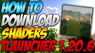 How To Download Shaders For Minecraft 1206 Tlauncher 2024 [upl. by Yarezed664]