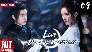 【Multi Sub】Love Between Demon and Demoness EP09  xukai xiaozhan zhaolusi  WE against the world [upl. by Edorej]