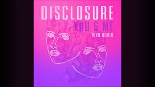 Disclosure  You amp Me Rivo Remix [upl. by Anide]