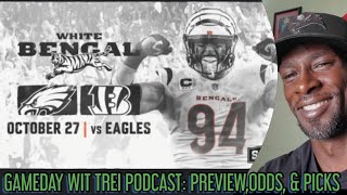 EAGLES vs BENGALS WEEK 8 NFL BETS 10272024 GAMEDAY WIT TREI PODCAST [upl. by Ashil]