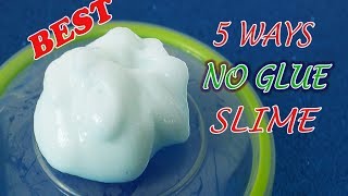 Real 5 Ways No Glue Slime 5 No Glue Slime Recipes No Glue No Borax No Cornstarch top 5 [upl. by Jim303]