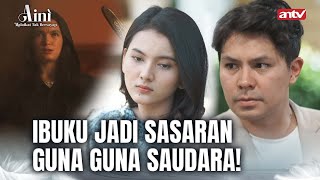 Akan Kubalaskan Dendam Ayahku  Aini Malaikat Tak Bersayap ANTV Eps 41 full [upl. by Solracnauj323]