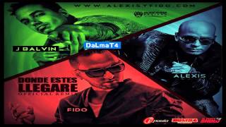 Alexis amp Fido Ft J Balvin  Donde Estes Llegare REMIX [upl. by Thia]