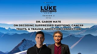 Dr Gabor Maté on Decoding Suppressed Emotions Cancer Traits and TraumaAddiction Connection [upl. by Gerius582]