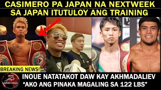 CASIMERO Pa Japan Na Nextweek Dun Itutuloy Ang Ensayo INOUE Takot Daw Kay Akhmadaliev [upl. by Angil517]