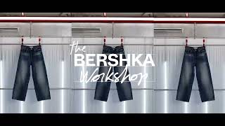 BERSHKA THE BERSHKA WORKSHOP II [upl. by Trinatte]