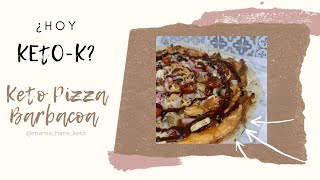 🍕 PIZZA Barbacoa KETO🍕 ¿Hoy KETOK VídeoReceta  Macros Cetogénicos [upl. by Nivaj736]